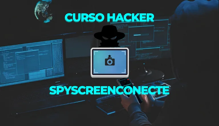 Curso Hacker SpyScreenConecte